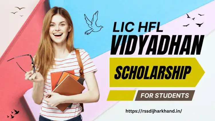 LIC HFL Vidyadhan Scholarship 2024